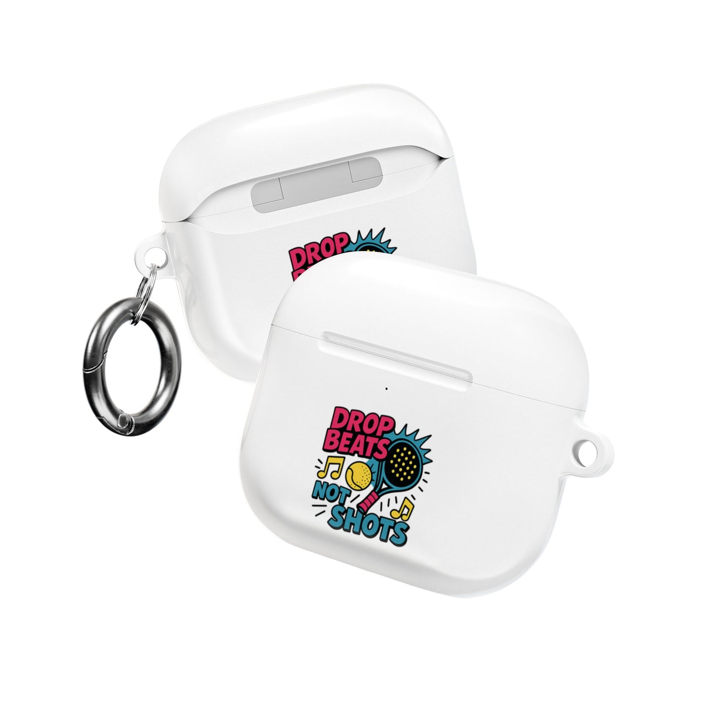 Front and back of white wireless airpods earbud case with 'Drop Beats Not Shots' padel design and carabiner on a white background